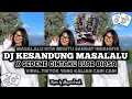 Download Lagu DJ KESANDUNG MASALALU - MASALALU KITA BEGITU SANGAT INDAH NYA X GEDENE CINTAKU LUAR BIASA VIRAL 🔥