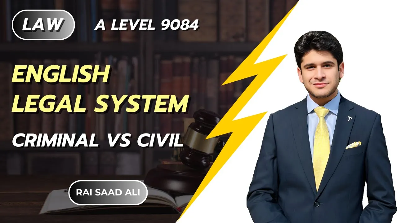 English Legal System | Criminal VS Civil | Law 9084 | A Level | Rai Saad Ali | SLATE