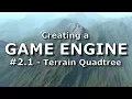 1 Creating a Game Engine in Java and OpenGL - Terrain Quadtree