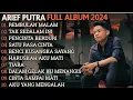 Download Lagu ARIEF PUTRA FULL ALBUM TERBARU 2024 | REMBULAN MALAM🎵TAK SEDALAM INI🎵| TERPOPULER TANPA IKLAN