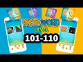 PICTOWORD Fun Brain Word Game level 101 102 103 104 105 106 107 108 109 110