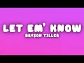 Bryson Tiller - Let Em' Know (Lyrics)