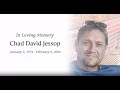 Chad Jessop Celebration of Life