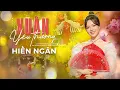 Download Lagu XUÂN YÊU THƯƠNG - HIỀN NGÂN | Nhạc Xuân Mới Nhất 2023
