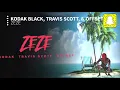 Kodak Black - ZEZE (Clean) ft. Travis Scott \u0026 Offset