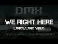 Download Lagu DMX - We Right Here (Lyrics/Lyric Video)