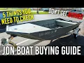 JON BOAT BUYING GUIDE - TOP 5 THINGS TO CHECK
