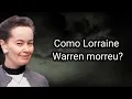 HOW DID LORRAINE WARREN DIE