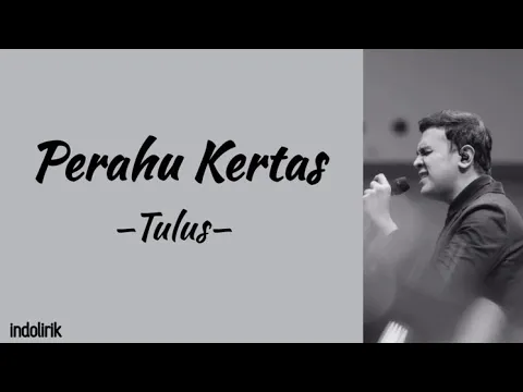 Download MP3 Tulus - Perahu Kertas | Lirik Lagu