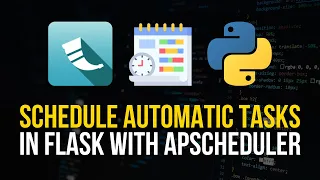 Schedule Automatic Tasks in Flask with APScheduler