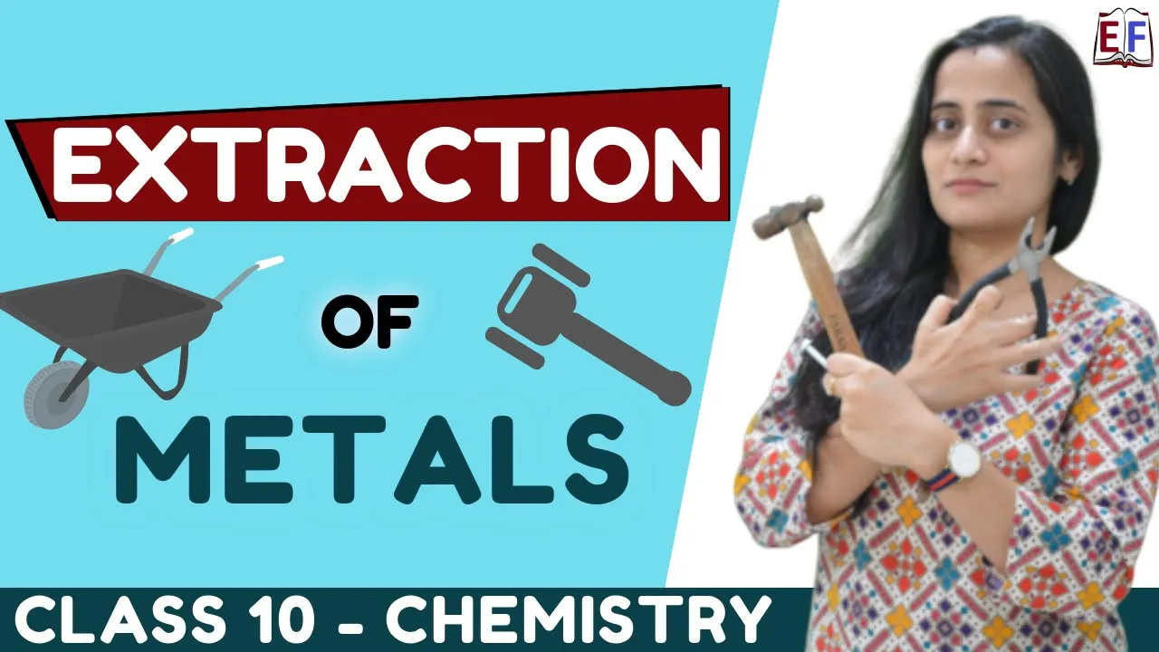 Extraction of Metals | Chemistry Class 10 #3