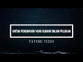 Lagu Payung Teduh - Untuk Perempuan Yang Sedang Dalam Pelukan (Lyrics)