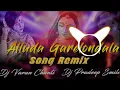 Download Lagu ALLUDA GARELONDALA FOLK SONG REMIX DJ VARUN×DJ PRADEEP SMILEY