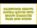 Salesforce Remove double quotes with escape character from JSON string