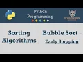 Bubble Sort Algorithm - Part 3 of 3 Optimizing to Stop Early