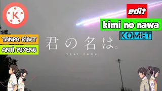 Download Cara Edit Meteor/Tiamat Comet Seperti KIMI NO NAWA Di Apk KiniMaster | KiniMaster Part 06 MP3