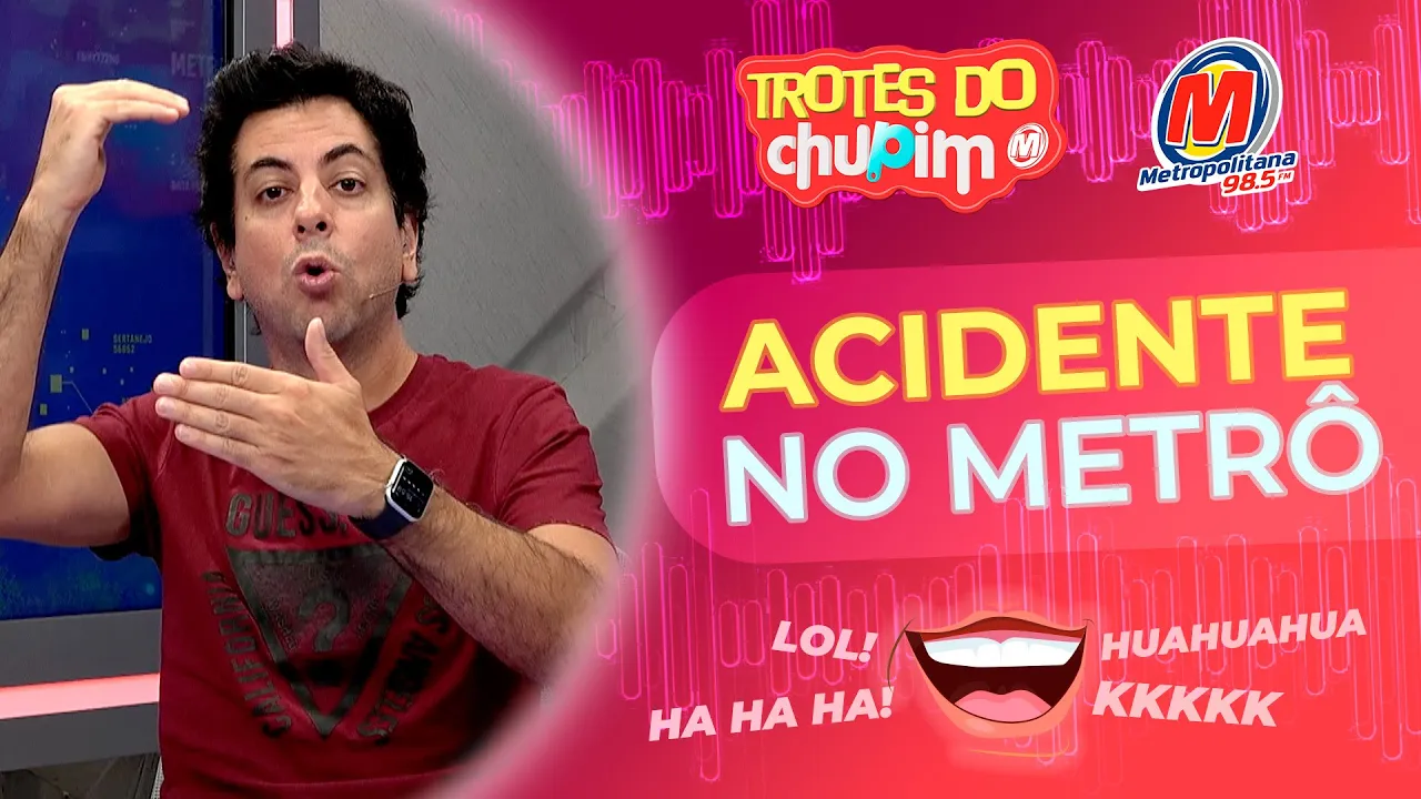 ACIDENTE NO METRÔ - Trotes do Chupim