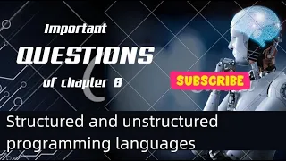 Structure and unstructured programming languages Important Questions of chapter 8