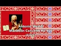 Antonio Vivaldi - Mandolin Concerto RV 425 (1725)