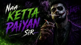 ketta paiyan sir official lyrics video big sam terbaik records