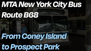 B68 Bus Full Ride Coney Island to Prospect Park MTA NYC Bus