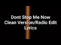 Queen - Don’t Stop Me Now (Clean Version Lyrics)