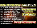 Download Lagu REMIX ORGEN LAMPUNG FULL ALBUM TERBAIK 2024 MUSIC MANUAL TERBARU SPESIAL VOCAL COWOK KEREN AAN INCES