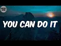 You Can Do It - Ice Cube