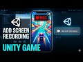 Unity Screen Recorder Tutorial - Add Gameplay Recording to Your Game Android iOS