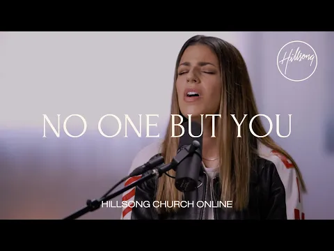 Download MP3 No One But You (Church Online) - Hillsong Worship