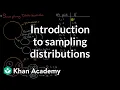 Introduction to sampling distributions Sampling distributions AP Statistics Khan Academy