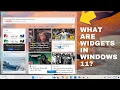 What Are Widgets in Windows 11 Features and Benefits Explained