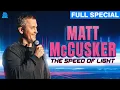 Matt McCusker The Speed of Light Full Comedy Special