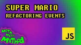 Code Super Mario in JS Ep 20 - Refactoring Events