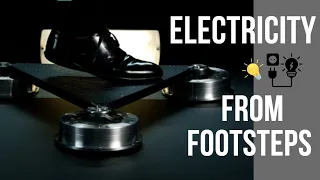 ELECTRICITY FROM FOOTSTEPS