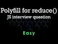 Polyfill for reduce JS interview question Easy