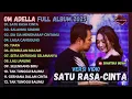 Lagu SATU RASA CINTA - SALAHMU SENDIRI - SIA SIA MENGHARAP CINTAMU - OM ADELLA FULL ALBUM TERBARU DANGDUT