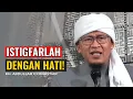 Lagu KH. ABDULLAH GYMNASTIAR | ISTIGHFARLAH DENGAN HATI!
