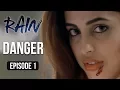 Download Lagu Rain | Episode 1 - 'Danger' | Priya Banerjee | A Web Series By Vikram Bhatt