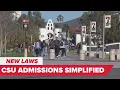 New California law changes how high school seniors get into CSU colleges NEW LAWS