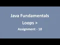 Assignment - 10 Loops Java Fundamentals NxtWave CCBP