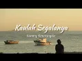 Download Lagu Kaulah Segalanya - Sammy Simorangkir (official lyrics)