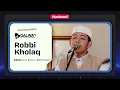 Download Lagu ROBBI KHOLAQ || Nasheed Dalwa