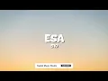 510 - ESA ( Lyrics )