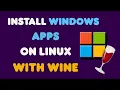 Install Windows apps on Linux with Wine 10