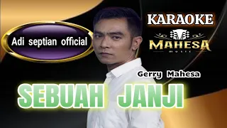 gerry mahesa sebuah janji karaoke koplo feat mahesa music