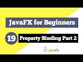JavaFX Tutorial for Beginners 19 - Bidirectional Binding of Properties