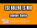 Download Lagu Javier Solis - Ese Bolero Es Mio (Versión Karaoke)