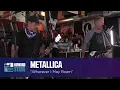 Download Lagu Metallica “Wherever I May Roam” Live on the Stern Show