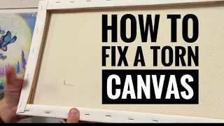 EASY Way To Fix A Torn Canvas!